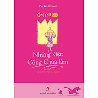 Công Chúa Nhỏ – Những Việc Công Chúa Làm